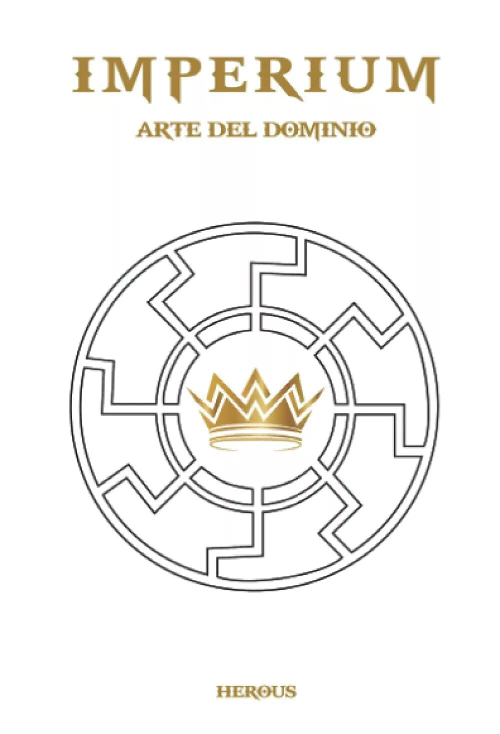 IMPERIUM: Arte del Dominio di Herous, 2021, Indipendently Published