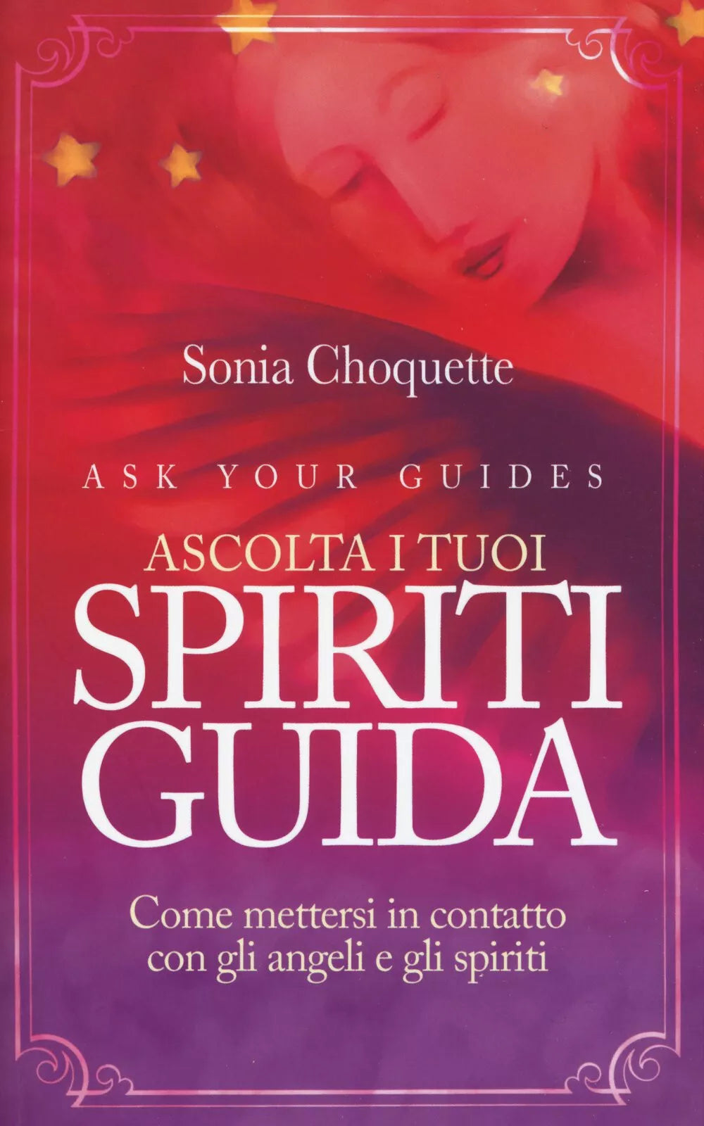 Ascolta i tuoi spiriti guida
