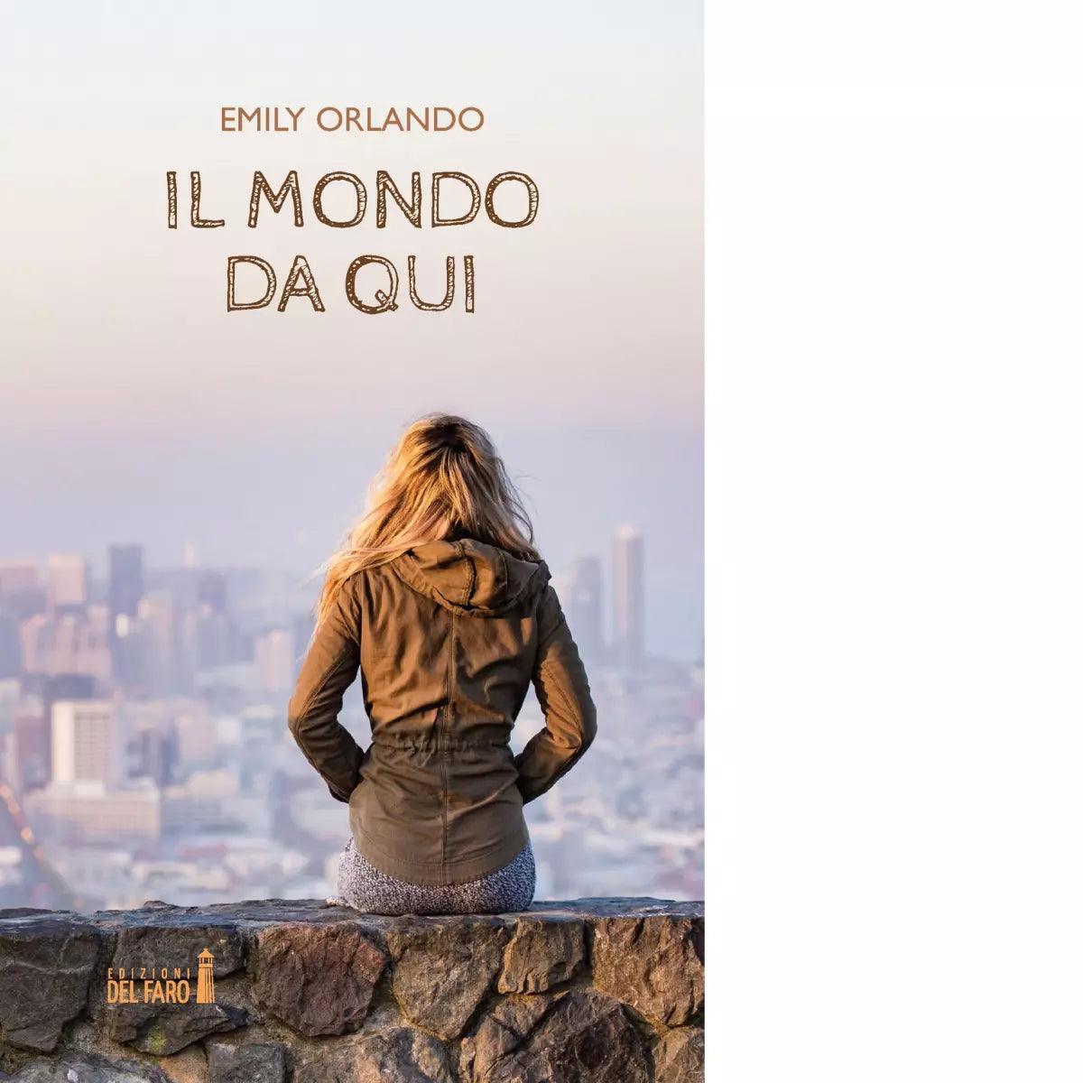 Il mondo da qui di Orlando Emily