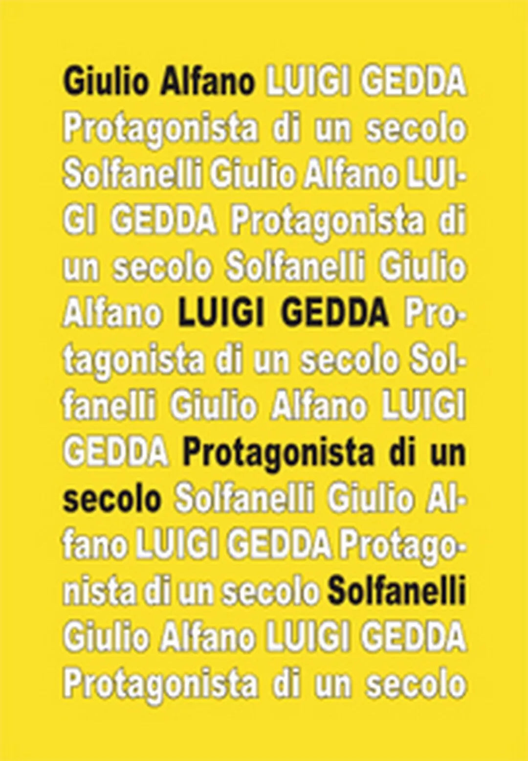 LUIGI GEDDA Protagonista di un secolo: biografia e spiritualita, Giulio Alfano