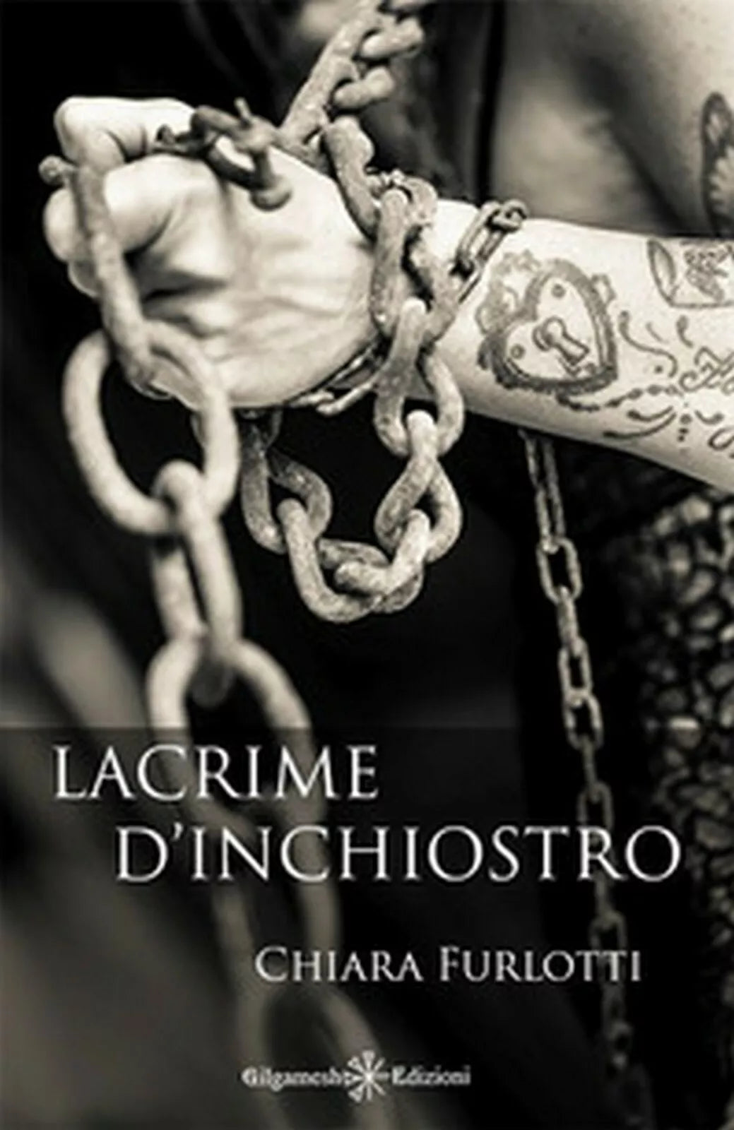 Lacrime d’inchiostro di Chiara Furlotti, 2020, Gilgamesh Edizioni