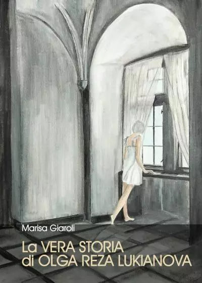 La vera storia di Olga Reza Lukianova di Marisa Giaroli