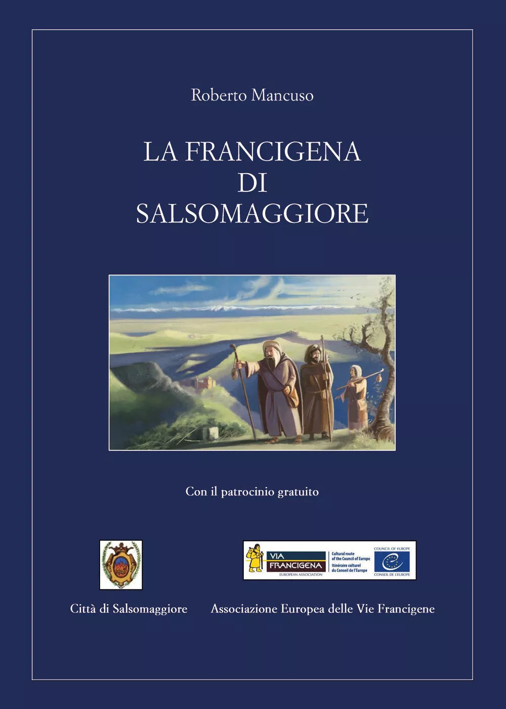 La Francigena di Salsomaggiore di Roberto Mancuso, 2021, Youcanprint