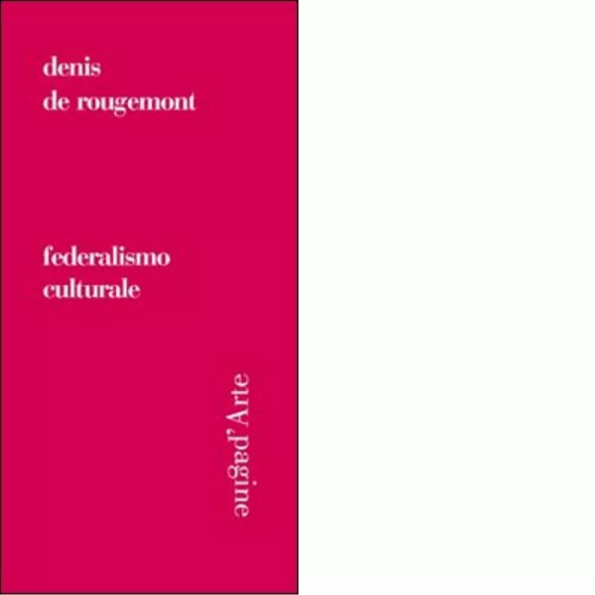 Federalismo culturale di Denis de Rougemont