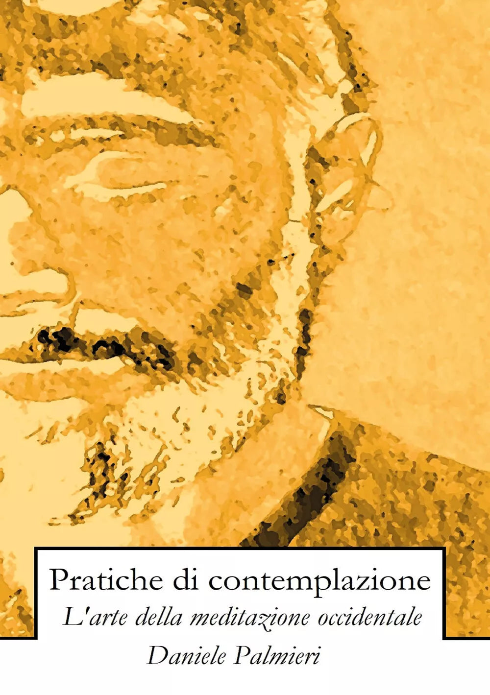 Pratiche di contemplazione. L’arte della meditazione occidentale