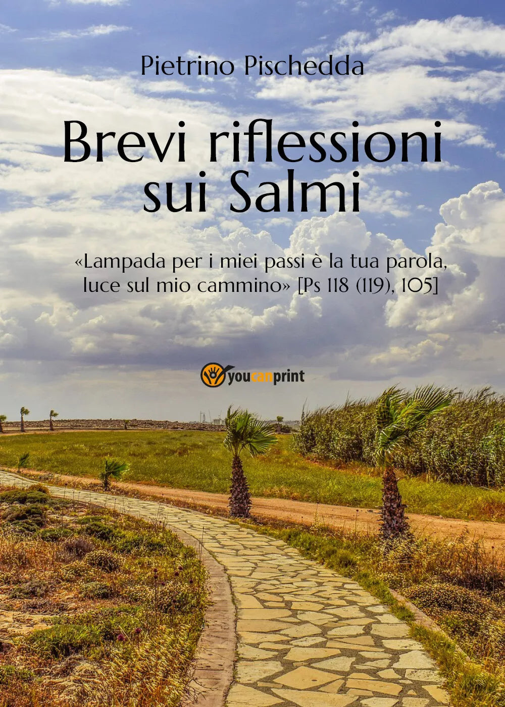 Brevi riflessioni sui Salmi di Pietrino Pischedda, 2017, Youcanprint