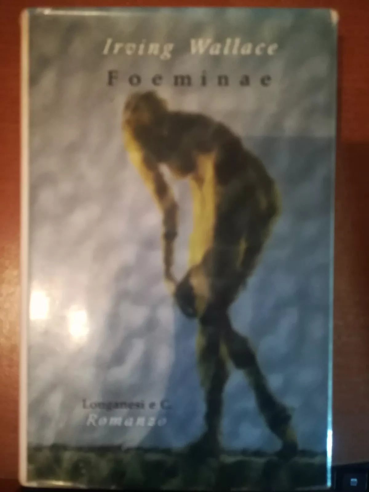 Foeminae - Irving Wallace - Longanesi & C. - 1961 - M