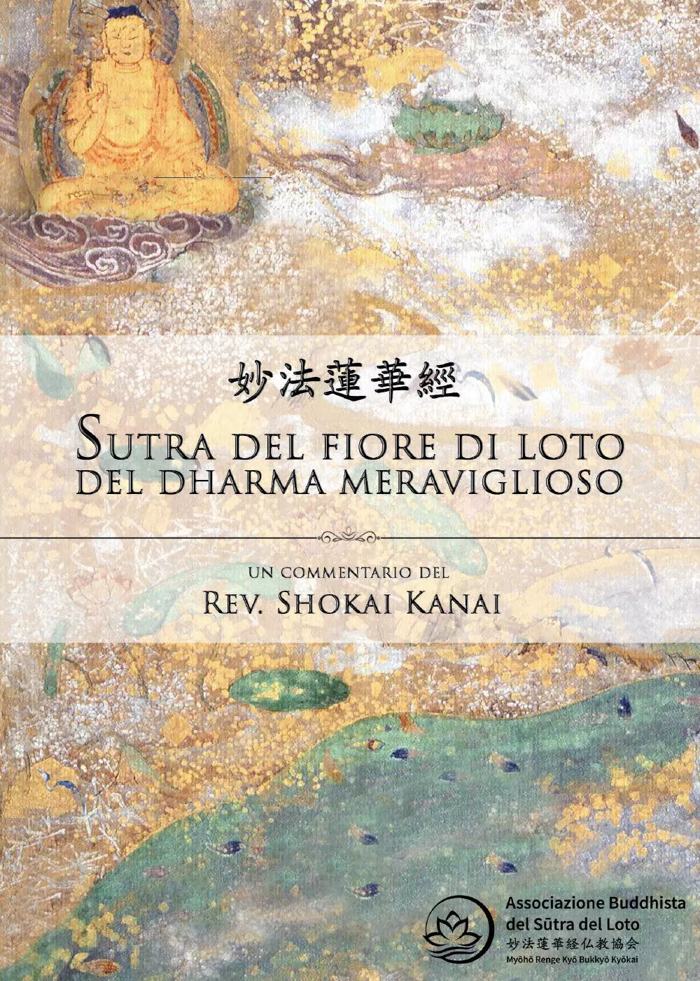 Il Sutra del loto, un commentario del rev. Shokai Kanai di Filippo Adami, 2019,