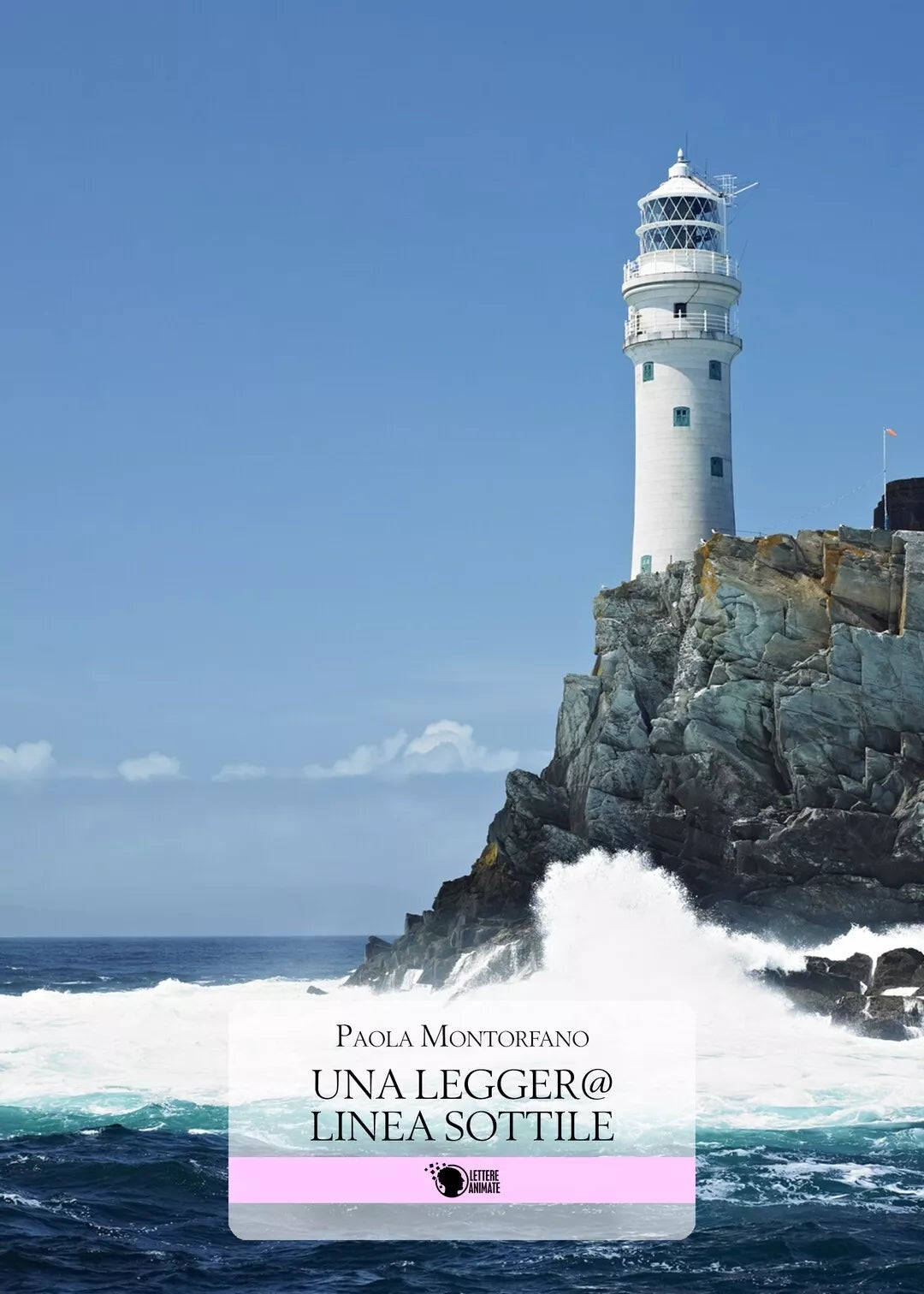Una leggera linea sottile di Paola Montorfano, 2016, Lettere Animate Editore