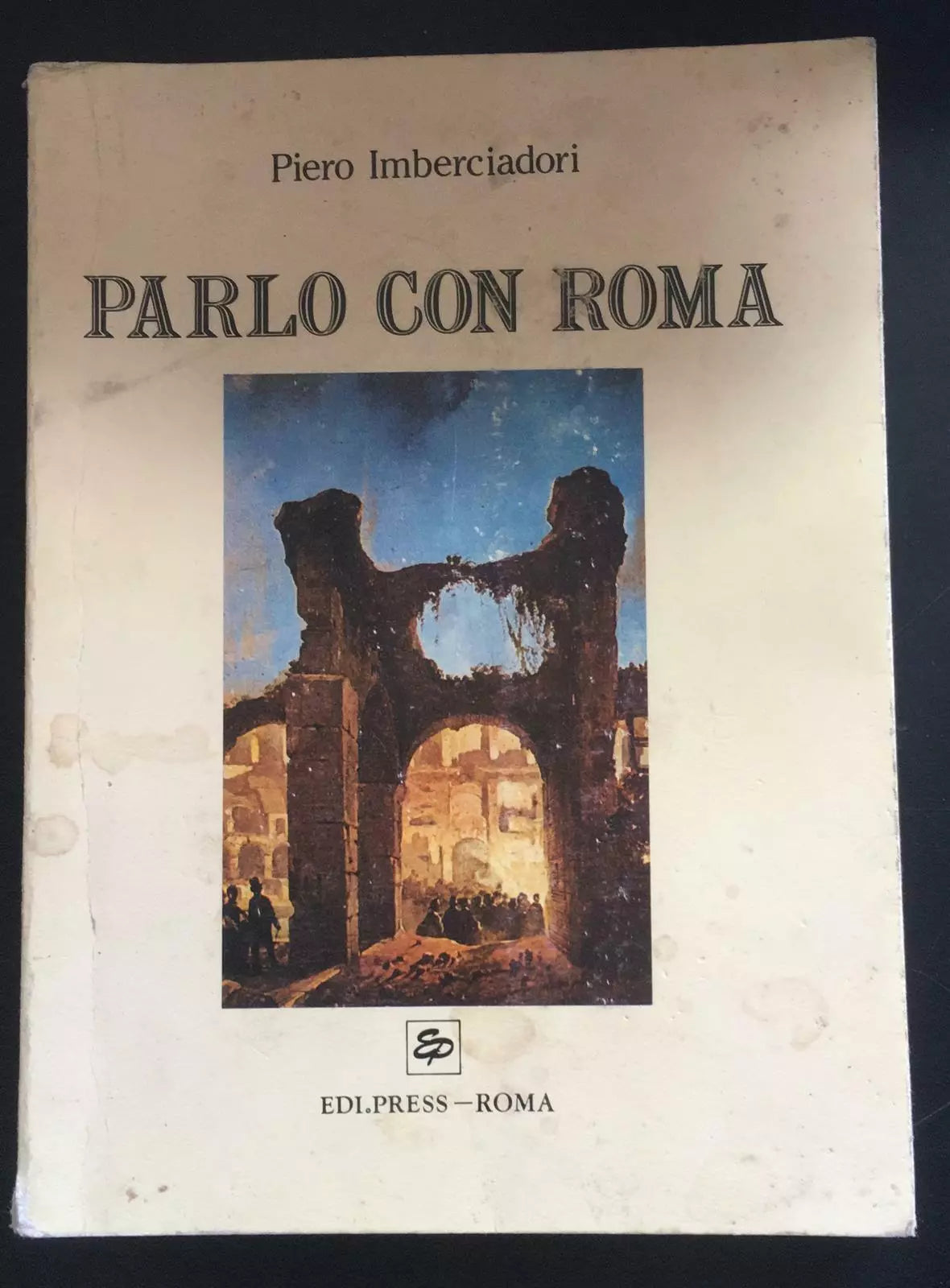 Parlo con Roma - Piero Imberciadori, Ed.press - P