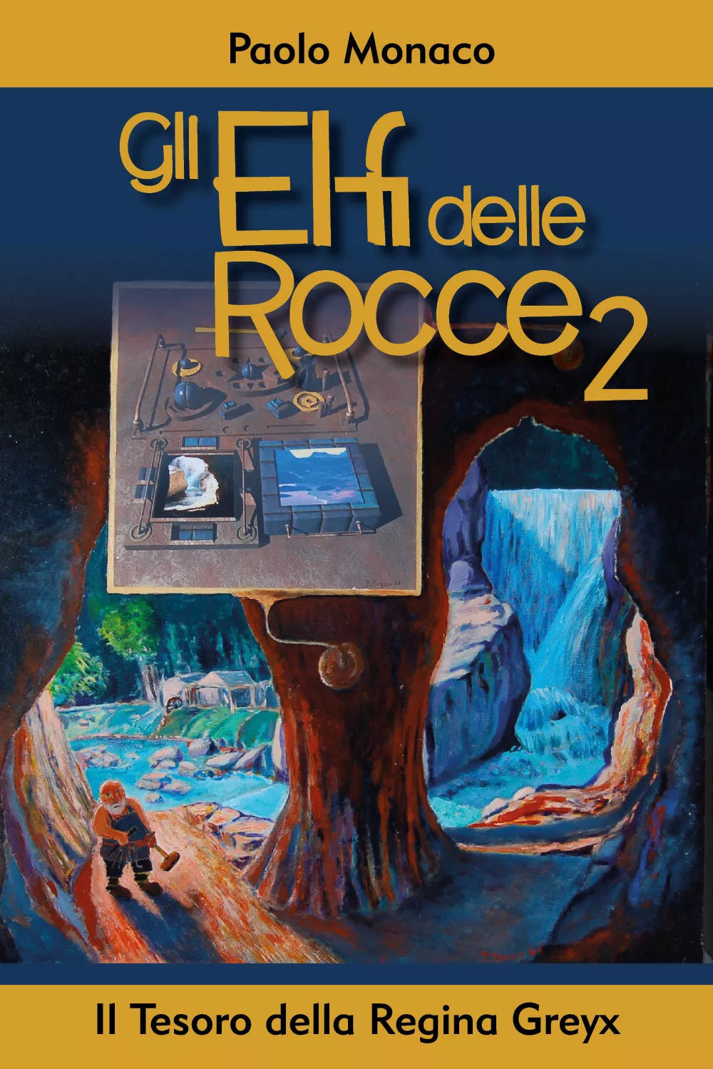 Gli Elfi delle Rocce 2 - Il Tesoro della Regina Greyx di Paolo Monaco, 2021, Y