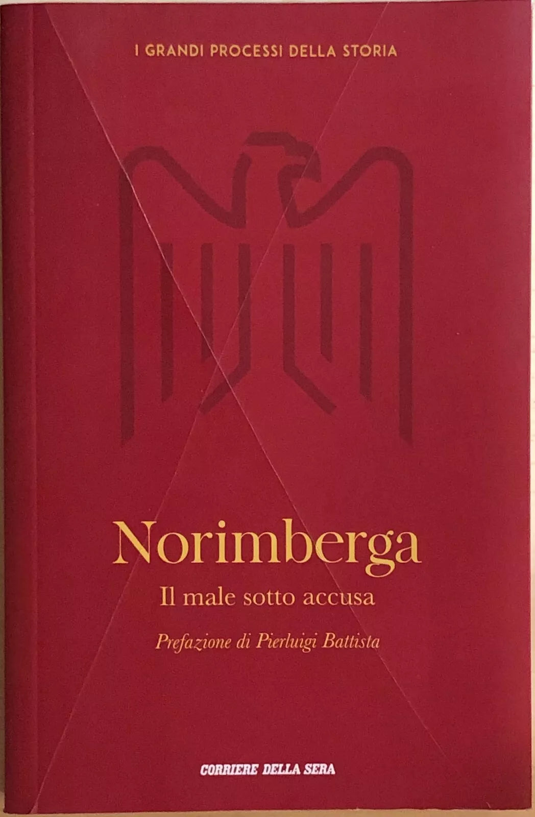 Norimberga, Il male sotto accusa di Aa.vv., 2019, Corriere Della Sera