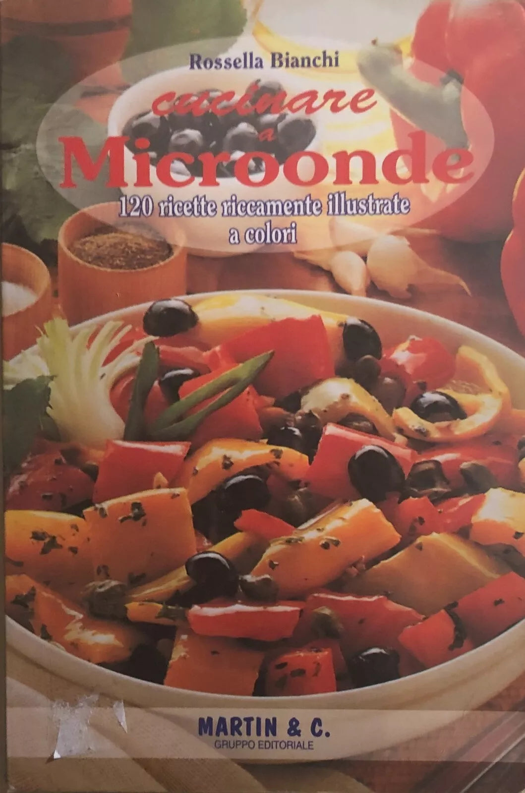 Cucinare a microonde di Rossella Bianchi, Martin & C.
