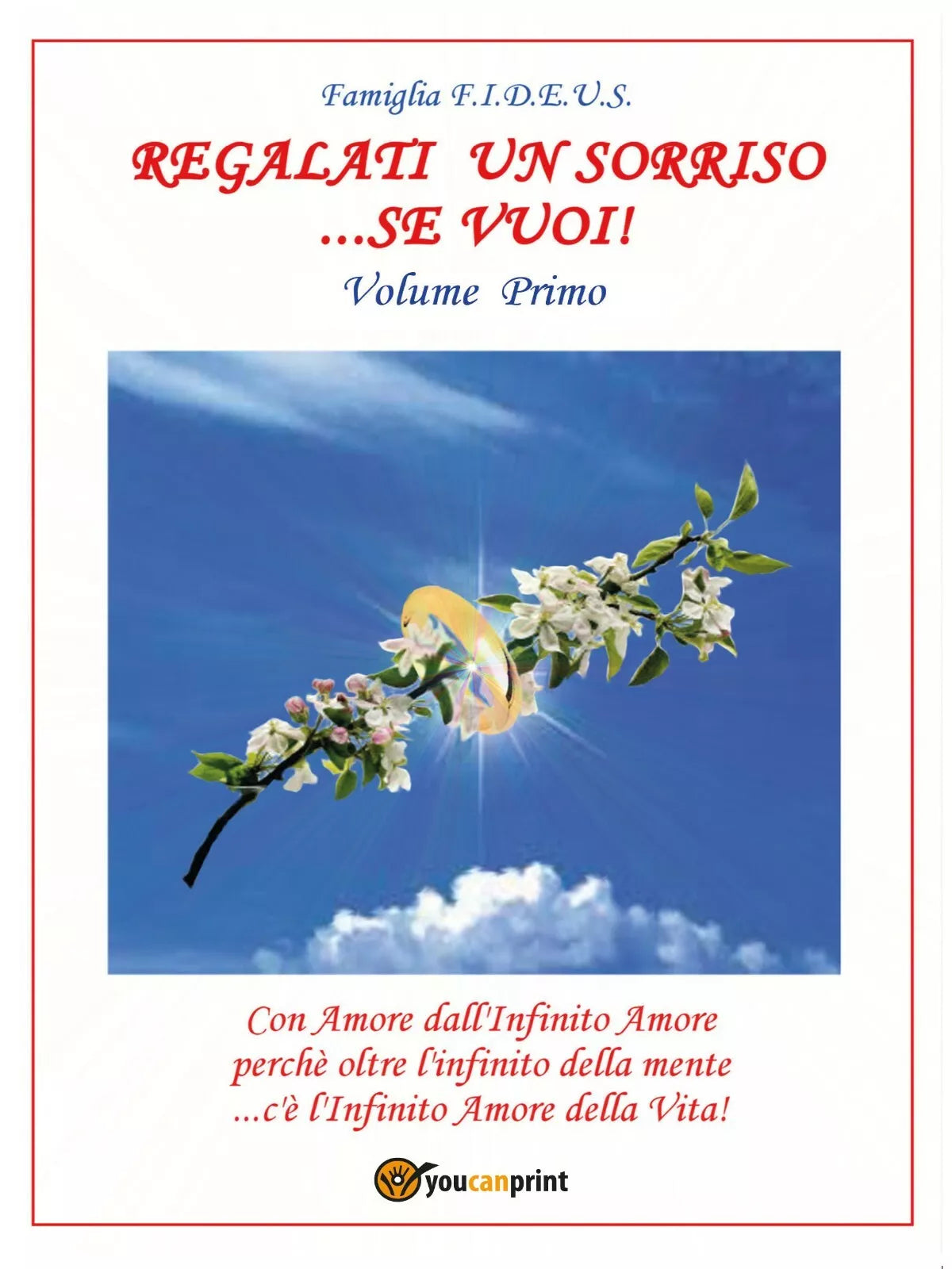 Regalati un sorriso...se vuoi! - Volume Primo di Famiglia F. I. D. E. U. S., 20
