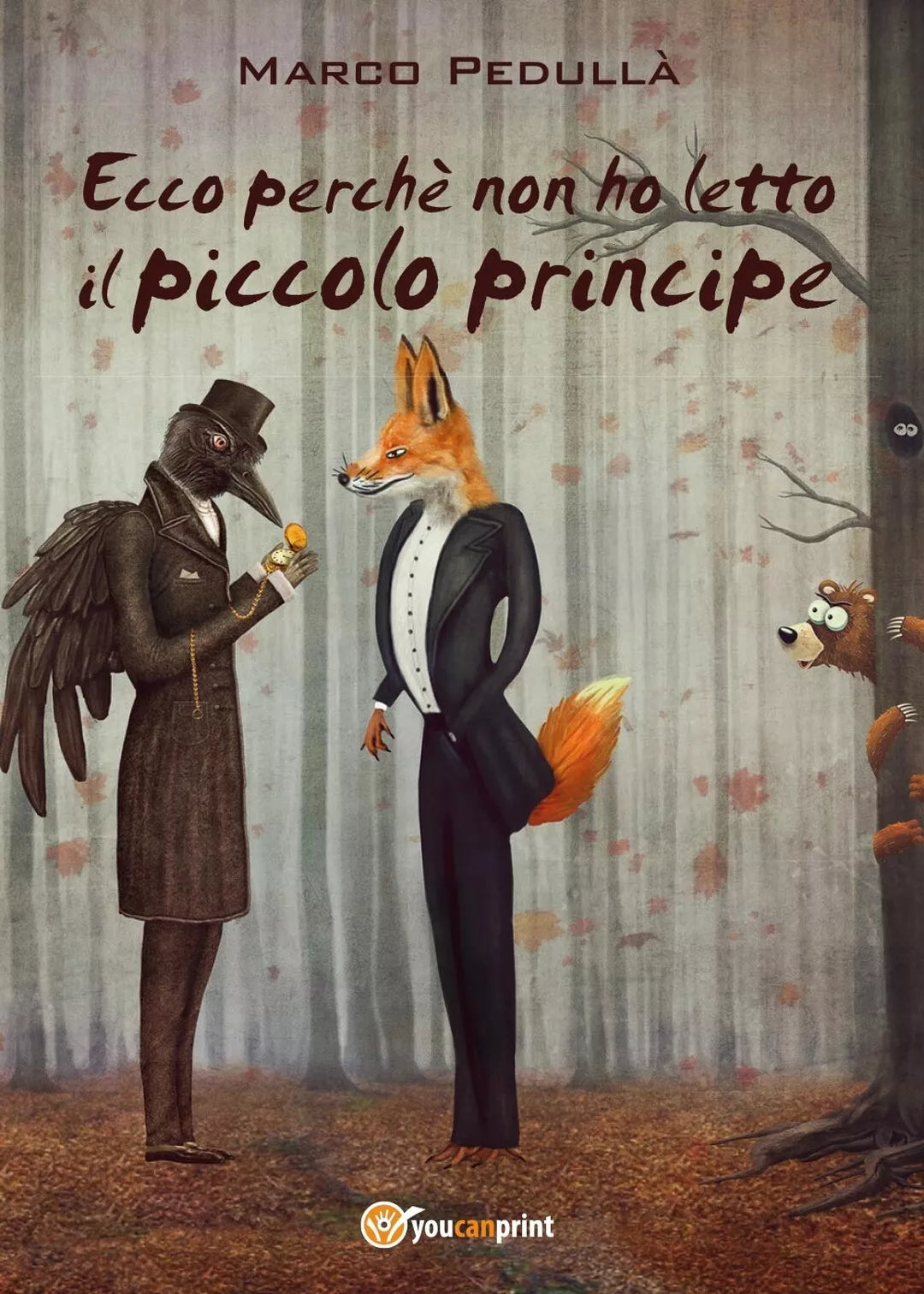 Ecco perche non ho letto il piccolo principe, Marco Pedulla, 2017, Youcanprint