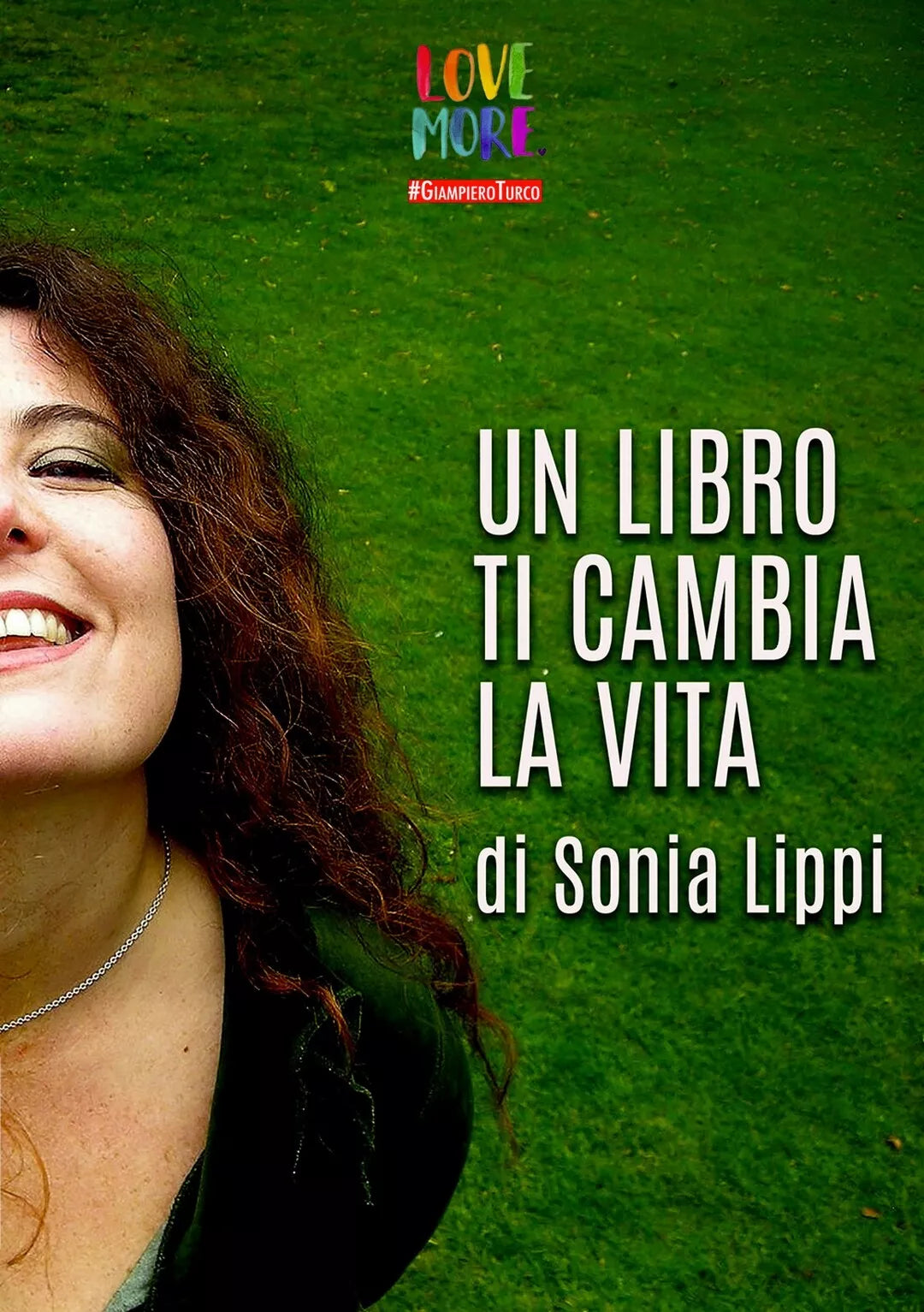 Un libro ti cambia la vita di Sonia Lippi, 2018, Youcanprint