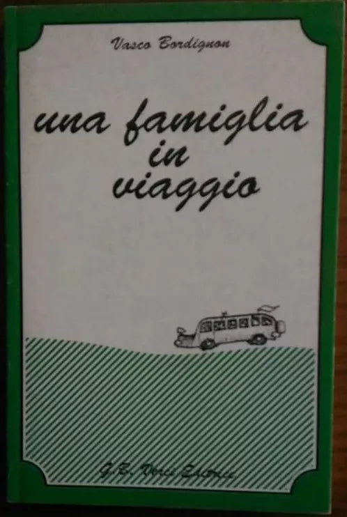 Una famiglia in viaggio - Vasco Bordignon