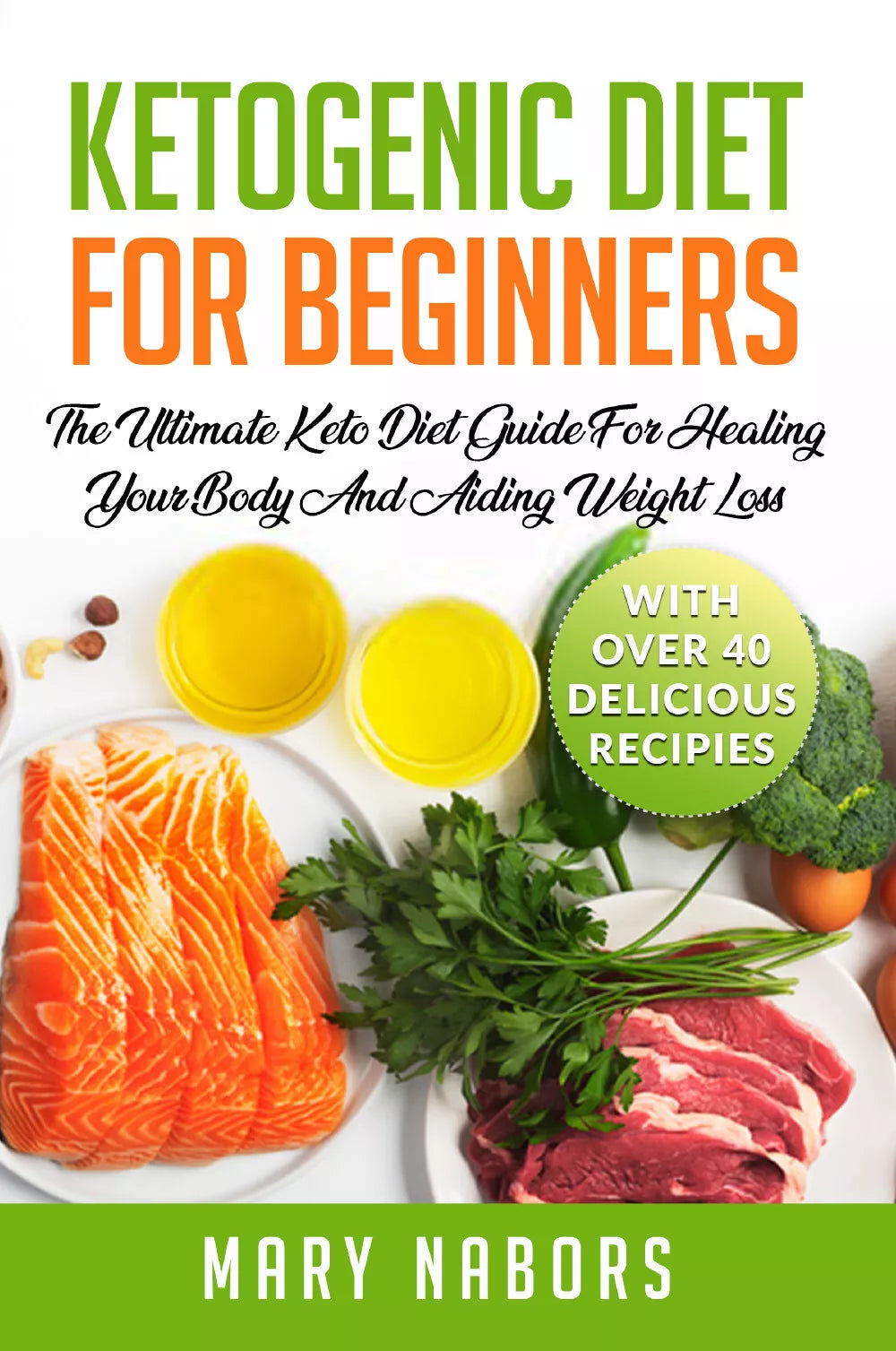 Ketogenic Diet for Beginners di Mary Nabors, 2021, Youcanprint