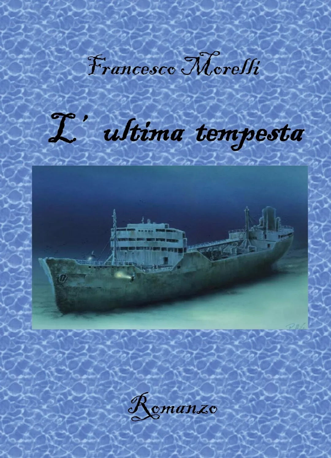 L’ultima tempesta di Francesco Morelli, 2018, Youcanprint