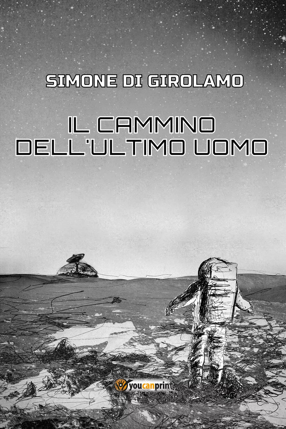 Il cammino dell ultimo uomo di Simone Di Girolamo