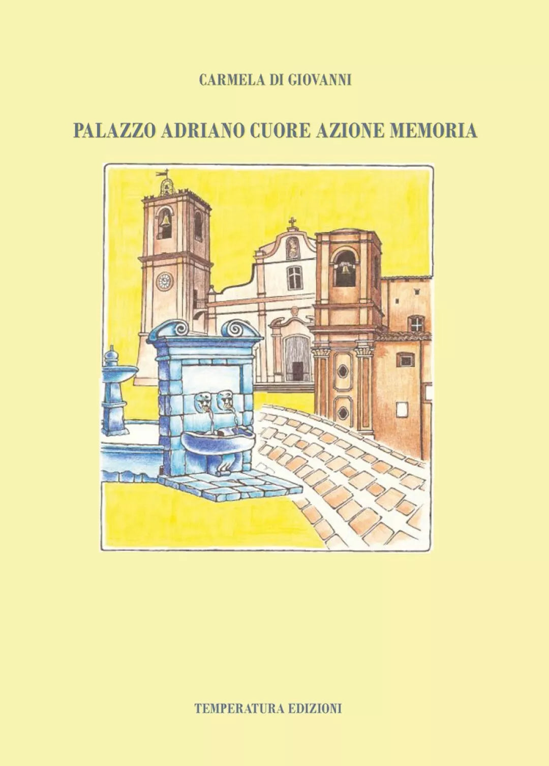 Palazzo Adriano Cuore Azione Memoria, Carmela Di Giovanni, 2021, Youcanprint