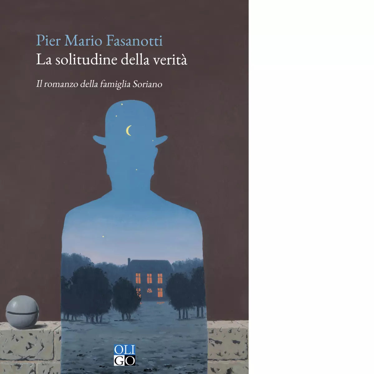 La solitudine della verit Il romanzo della famiglia Soriano