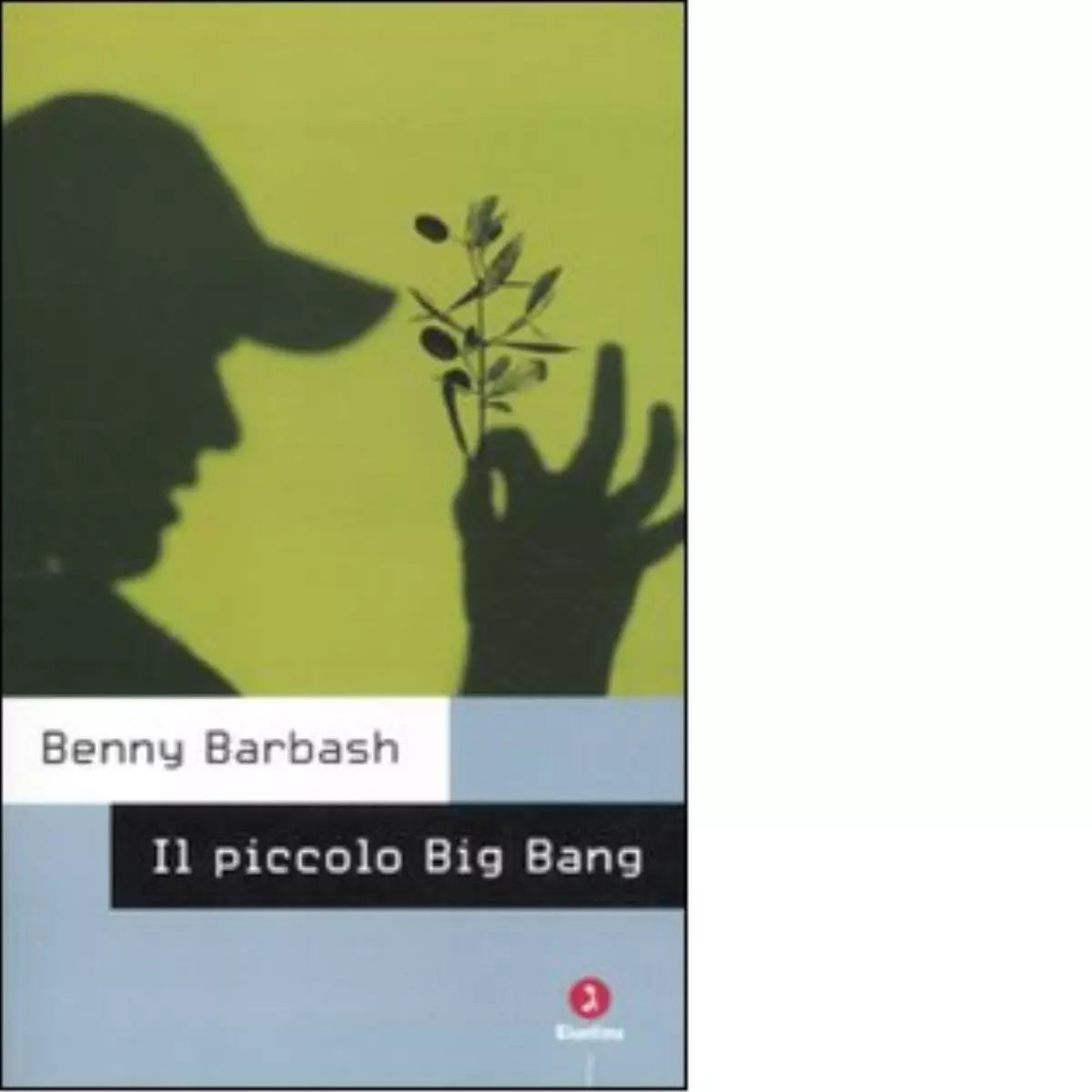 Il piccolo Big Bang di Benny Barbash