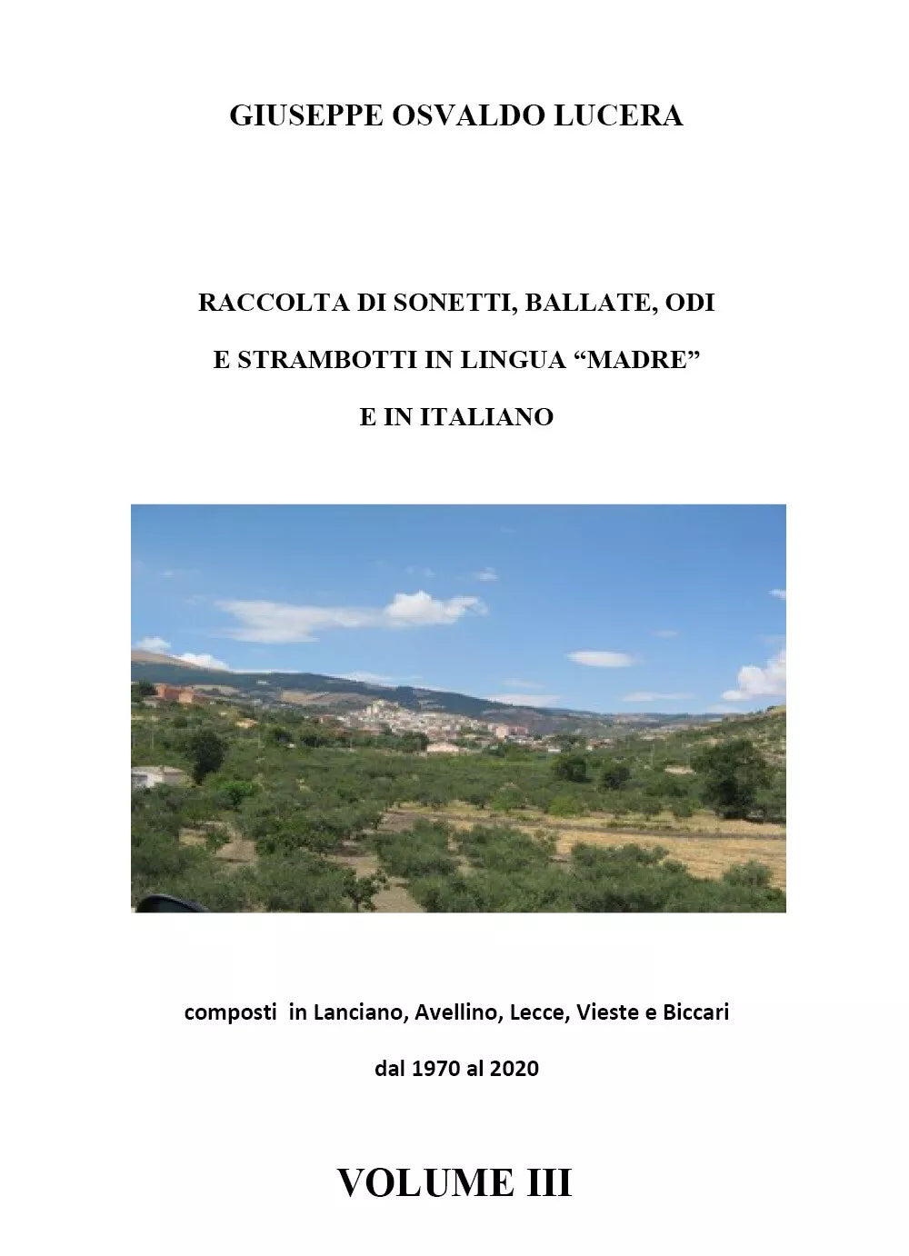 Raccolta di sonetti, ballate, odi e strambotti in lingua madre e in italiano. Vo