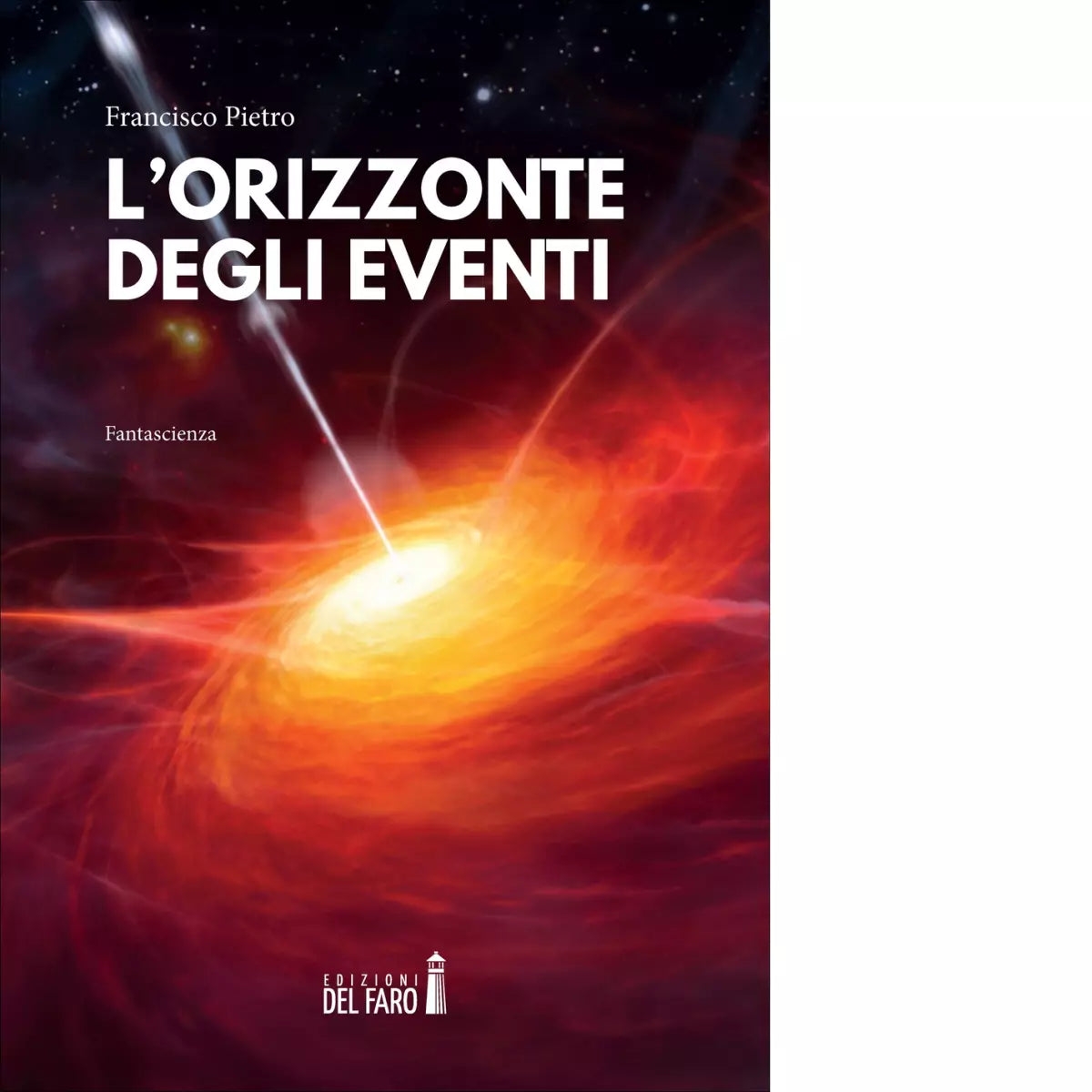 L orizzonte degli eventi di Pietro Francisco