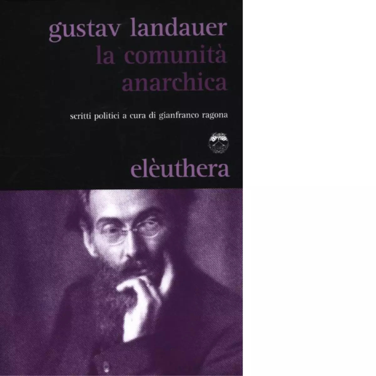 LA COMUNIT ANARCHICA di GUSTAV LANDAUER