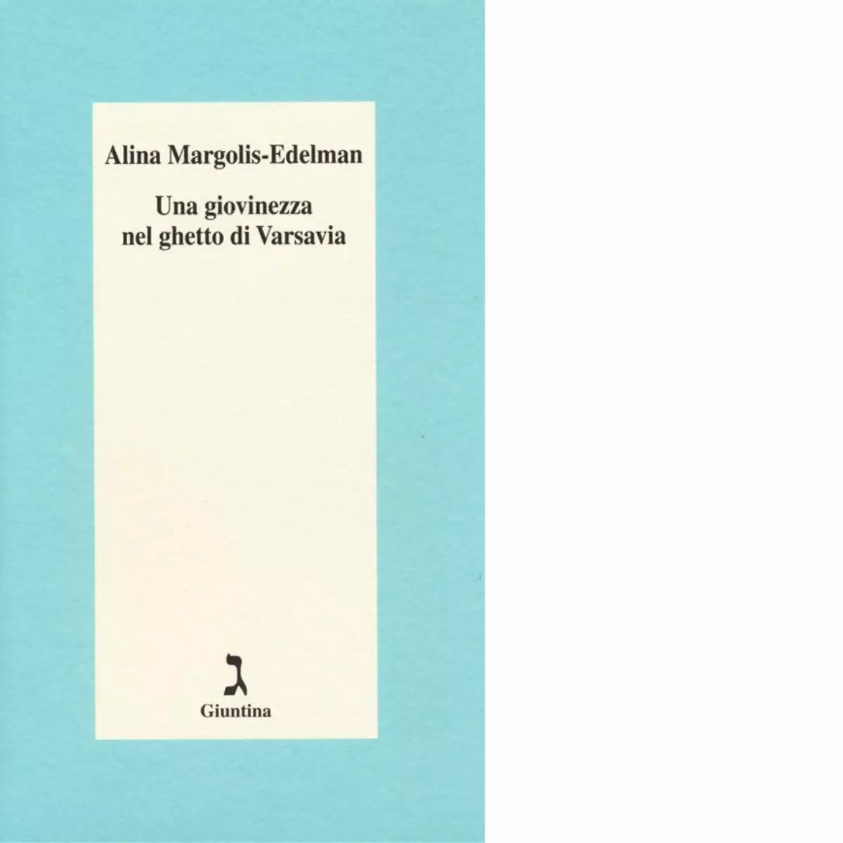 Una giovinezza nel ghetto di Varsavia di Alina Margolis