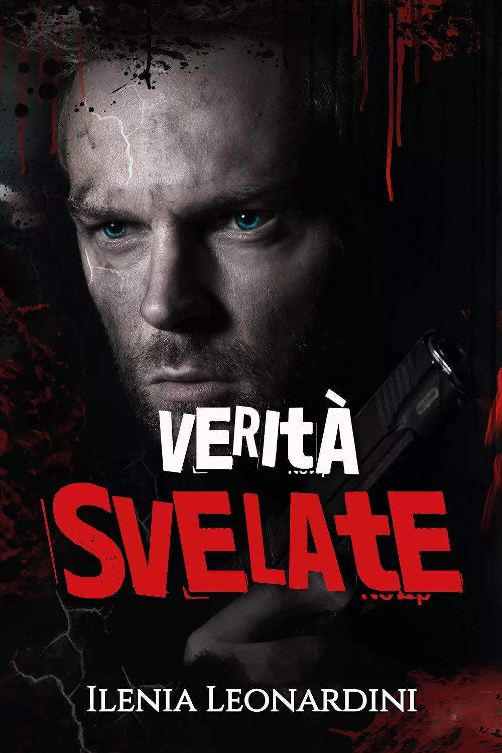 Verita svelate di Ilenia Leonardini, 2021, Youcanprint