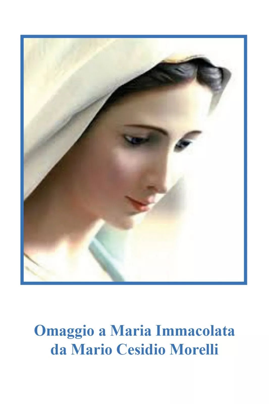 Omaggio a Maria Immacolata di Mario Cesidio Morelli, 2021, Youcanprint