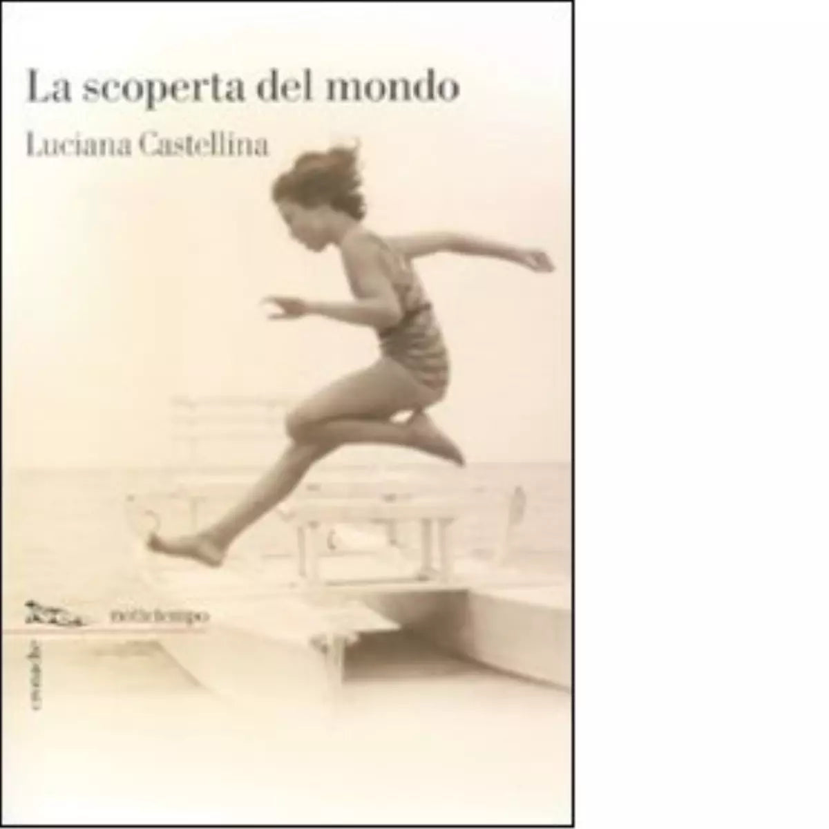 La scoperta del mondo di Luciana Castellina