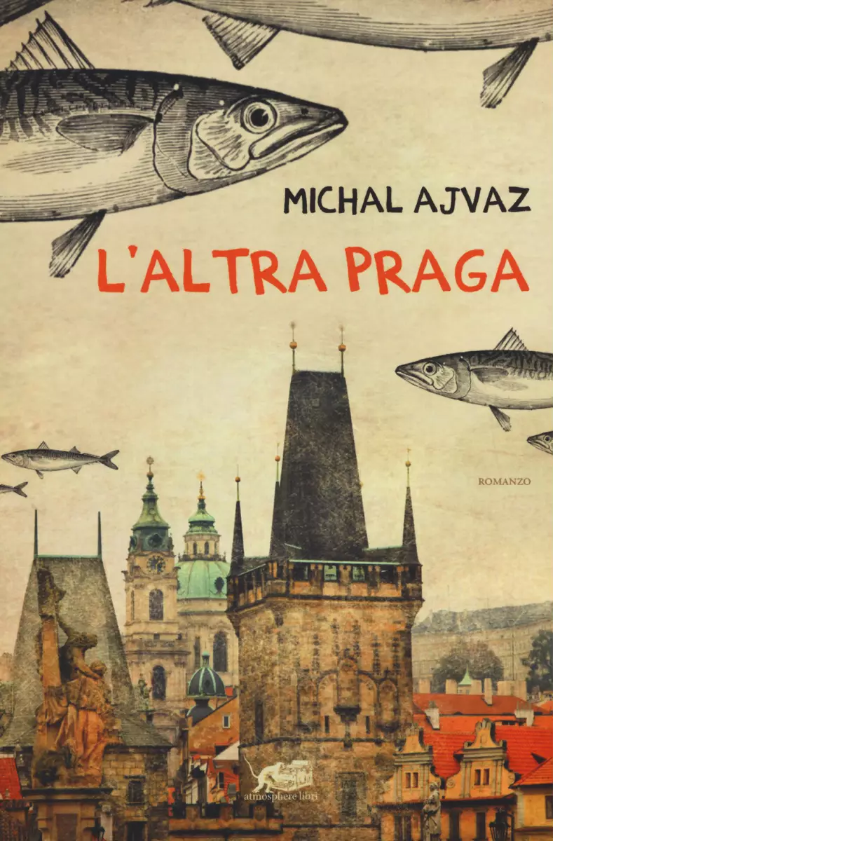 L altra Praga di Michal Ajvaz