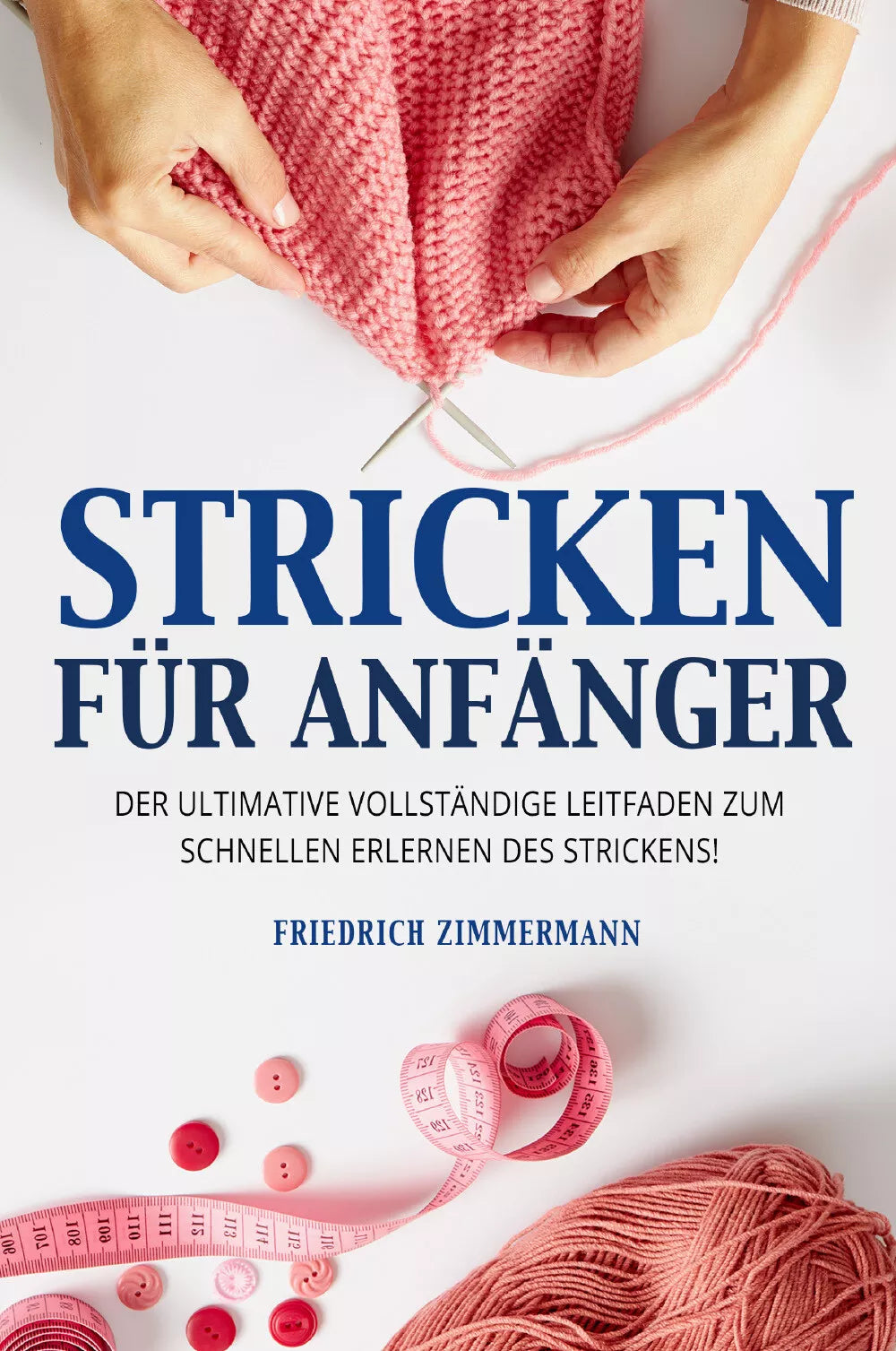 Stricken f r anf nger Der ultimative vollst ndige Leitfaden zum schnellen Erler