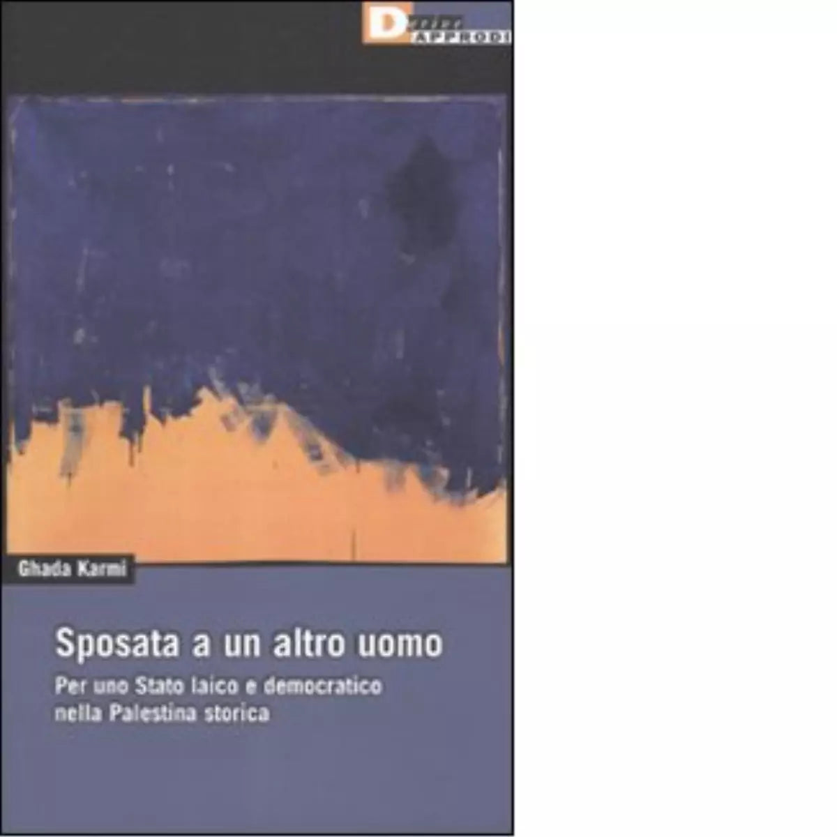 SPOSATA A UN ALTRO UOMO di GHADA KARMI