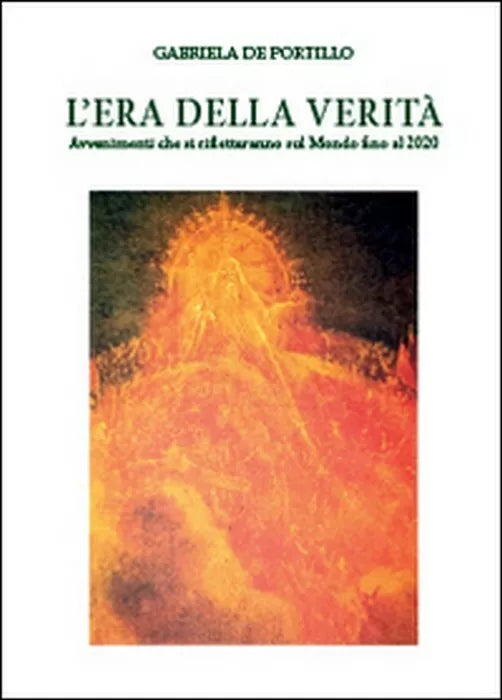 L’era della verita - Gabriela De Portillo, 2014, Youcanprint