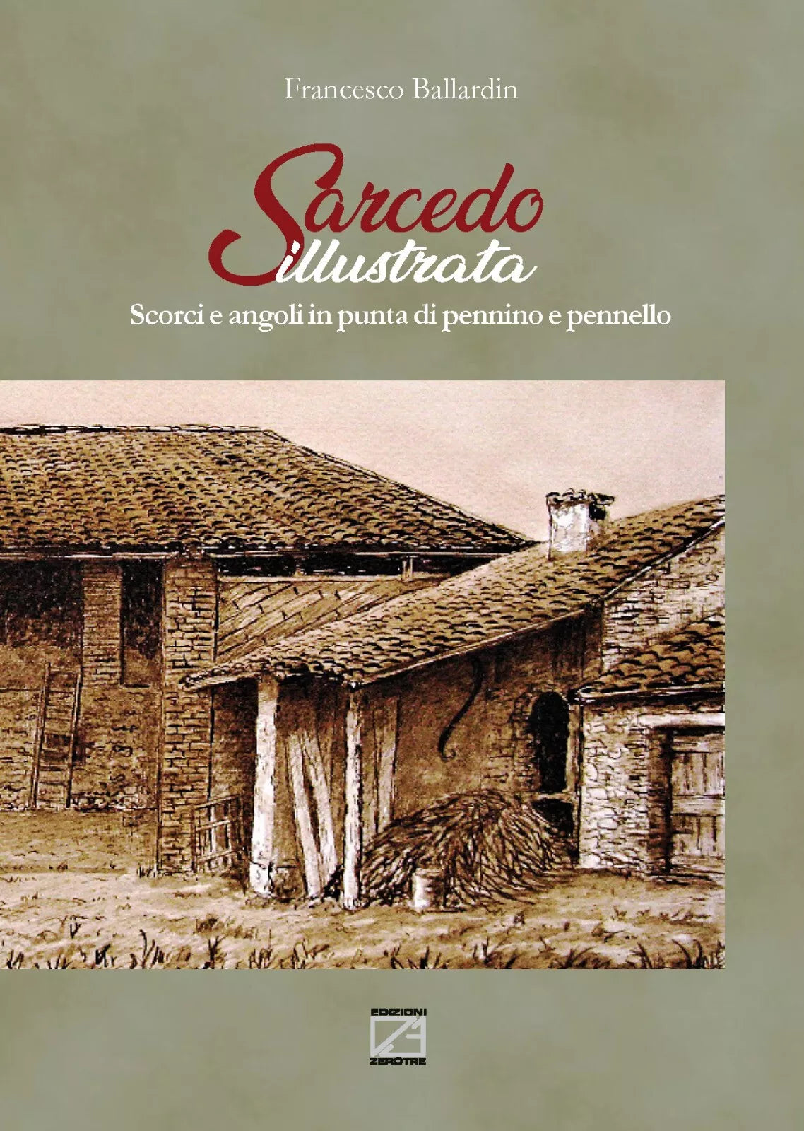 Sarcedo illustrata Scorci e angoli in punta di pennino e pennello Ediz illust