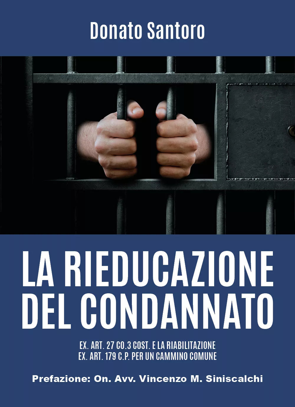 La rieducazione del condannato ex. art. 27 Co.3 Cost. e la riabilitazione ex. ar