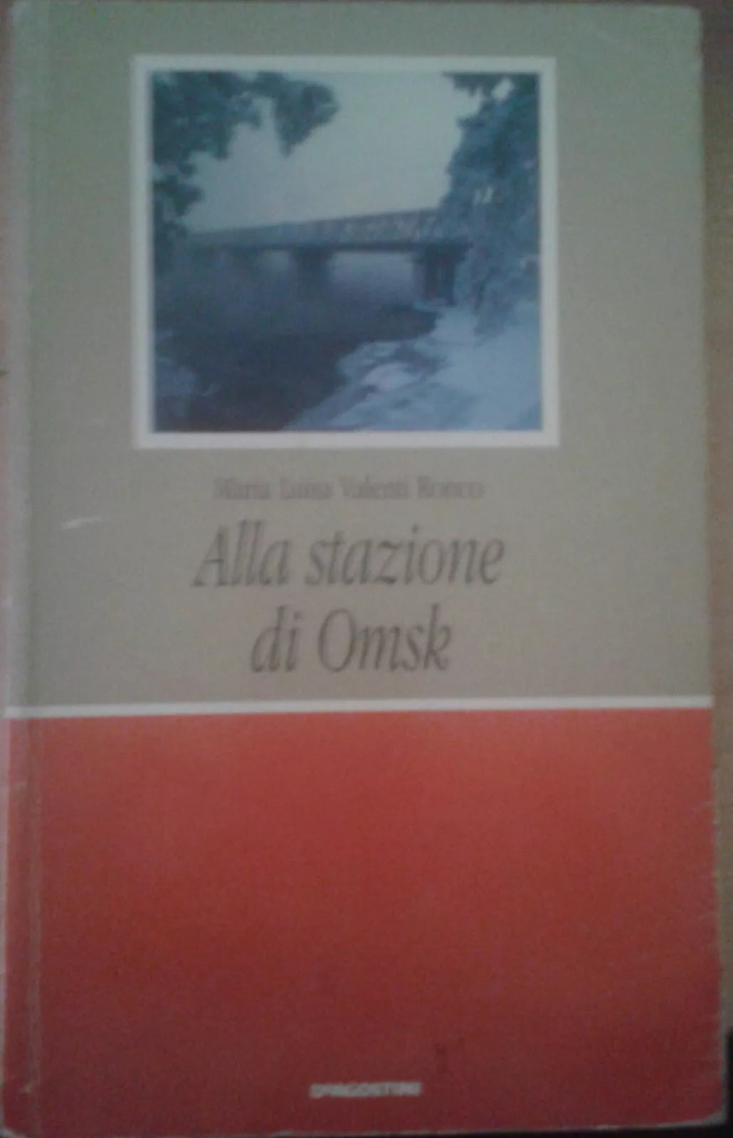 ALLA STAZIONE DI OMSK - MARIA LUISA VALENTI RONCO - DEAGOSTINI -1993 - M