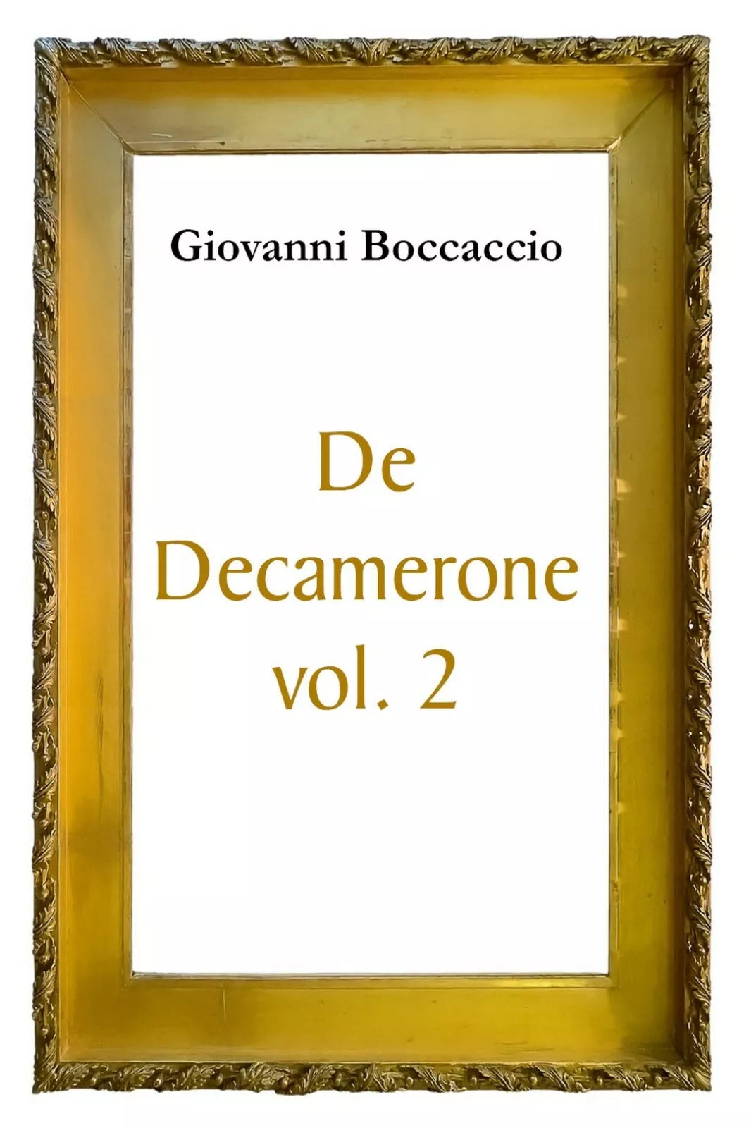 De Decamerone vol. 2 di Giovanni Boccaccio, 2017, Youcanprint