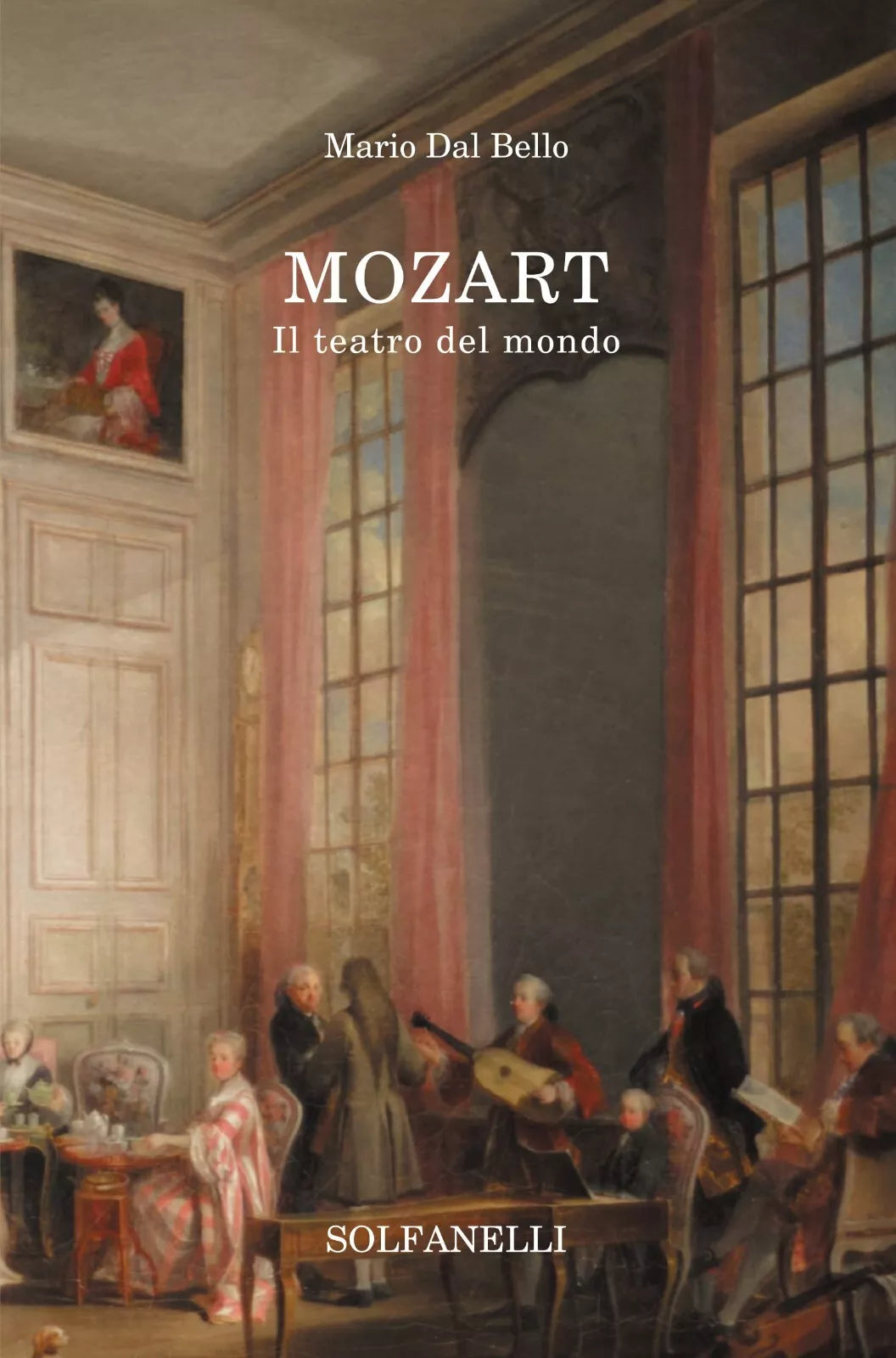 Mozart Il teatro del mondo di Mario Dal Bello