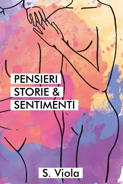 Pensieri Storie Sentimenti di S Viola