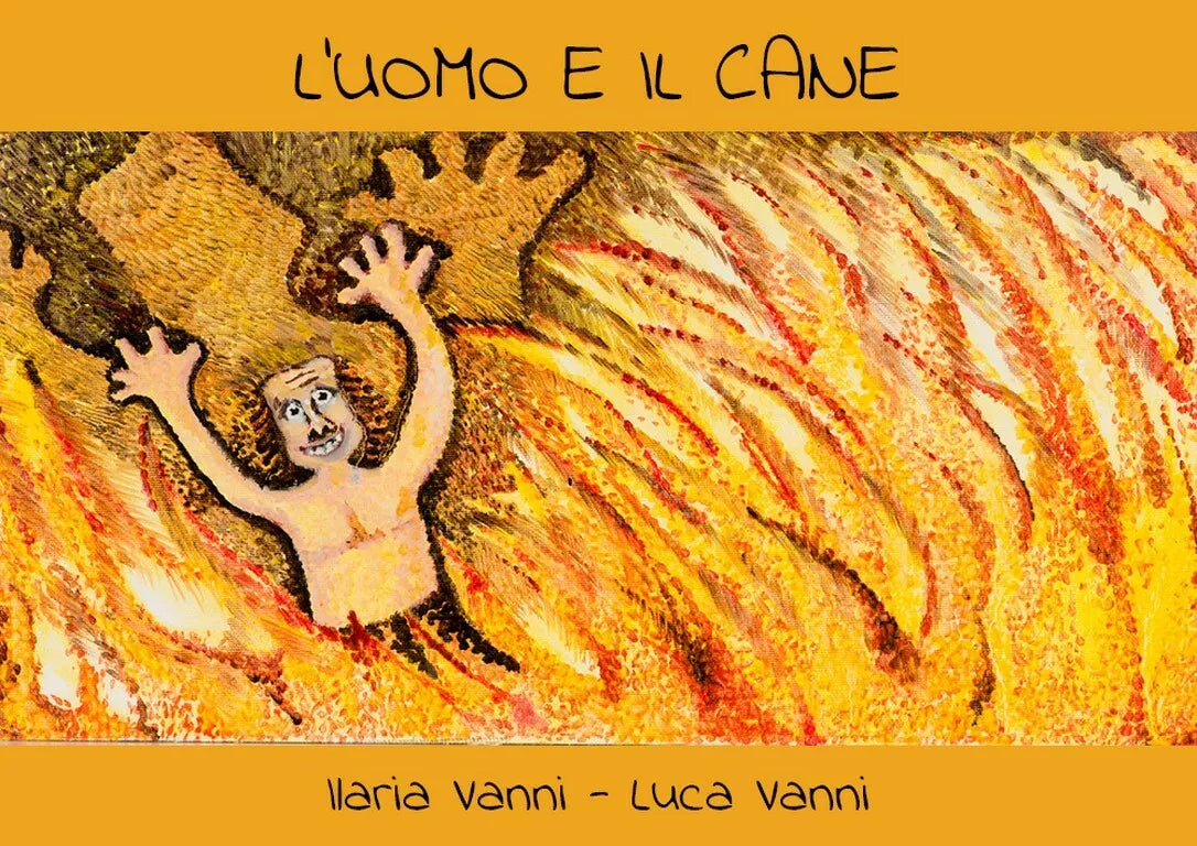 L’uomo e il cane di Ilaria Vanni, Luca Vanni, 2019, Youcanprint