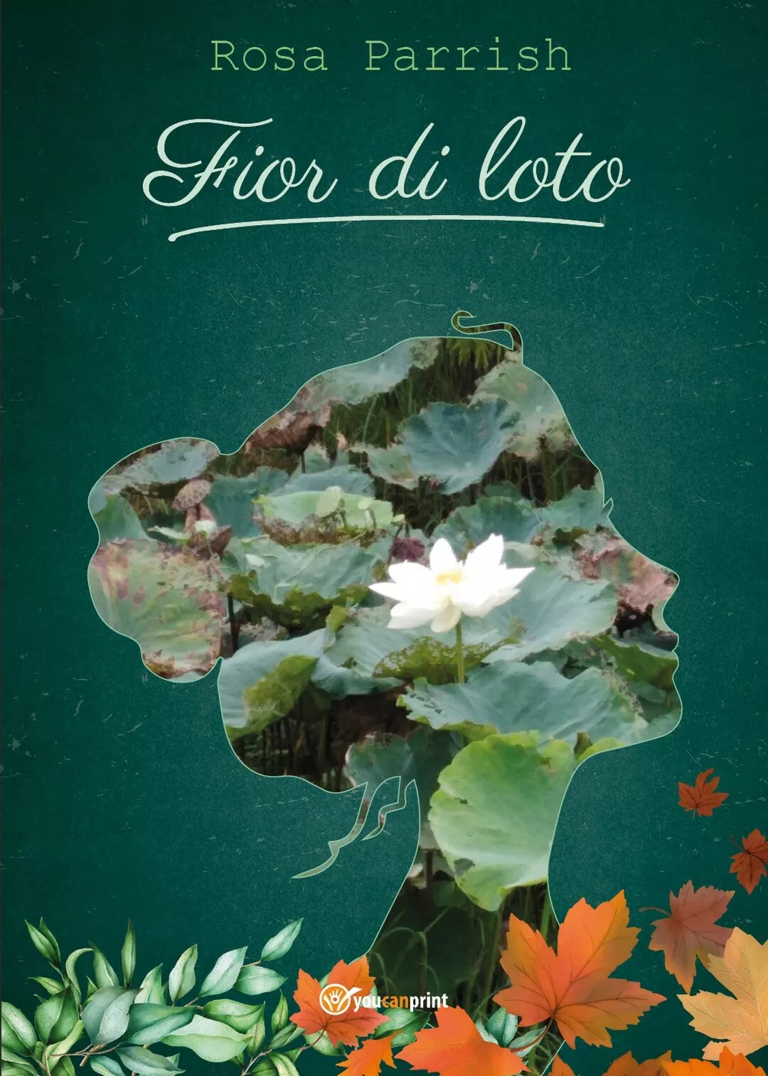 Fior di Loto di Rosa Parrish, 2020, Youcanprint