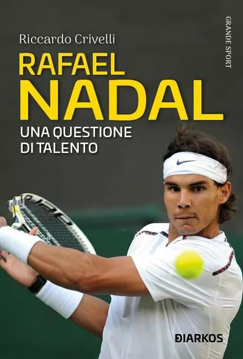 Rafael Nadal Una questione di talento