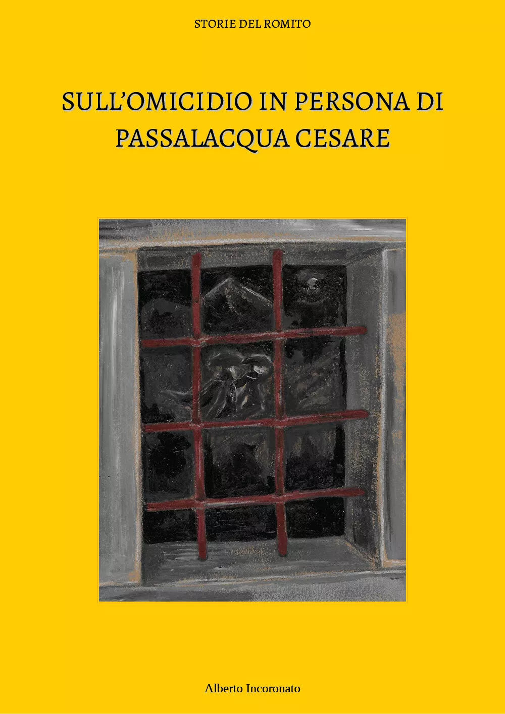 Sull omicidio in persona di Passalacqua Cesare di Alberto Incoronato