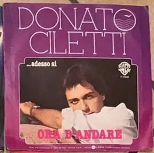 Ora D Andare VINILE 45 GIRI di Donato Ciletti