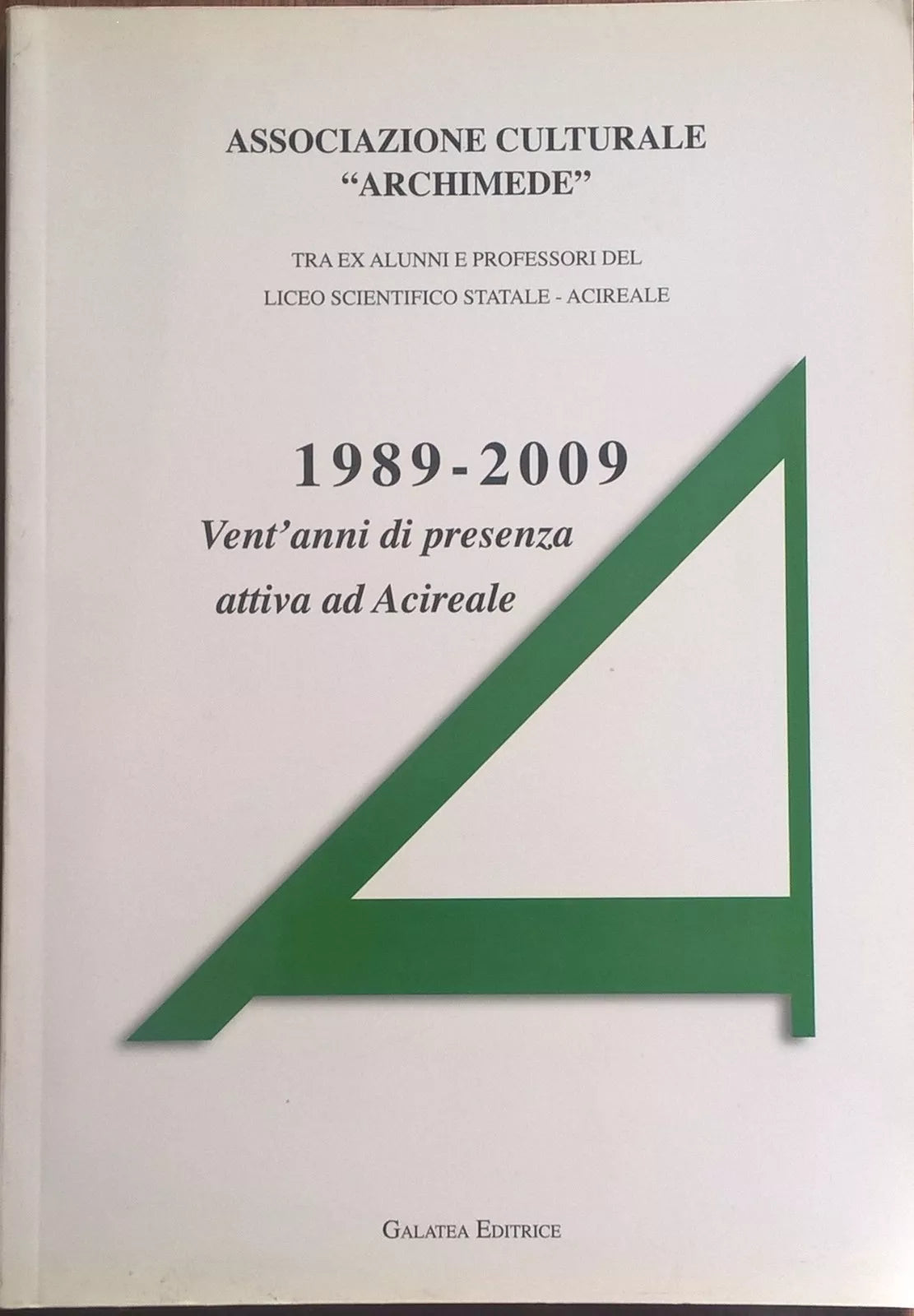 1989-2009: Vent’anni di presenza attiva ad Acireale (Galatea) Ca